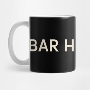 Bar Hopping Hobbies Passions Interests Fun Things to Do Mug